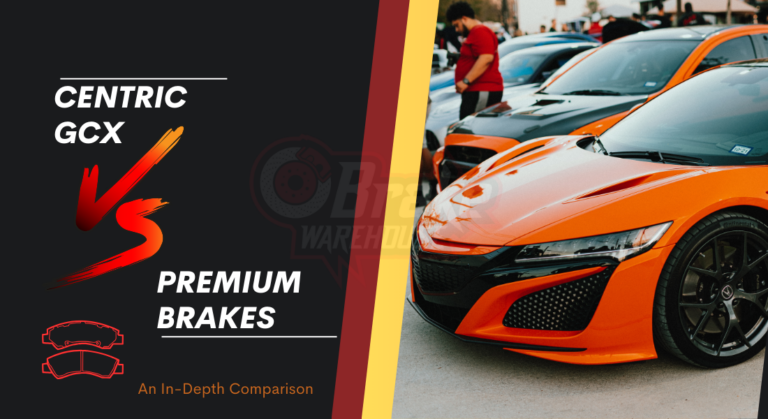 Centric GCX vs Premium Brakes: An In-Depth Comparison