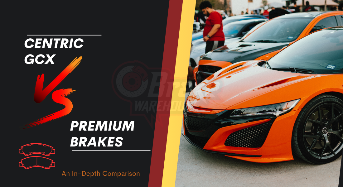 Centric GCX vs Premium Brakes
