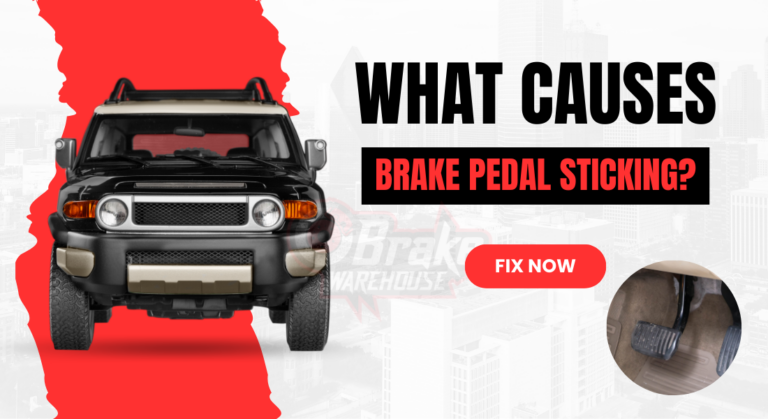 What Causes Brake Pedal Sticking? (Fix Now)