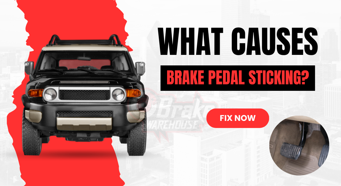 What Causes Brake Pedal Sticking