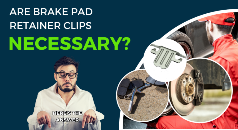 Are Brake Pad Retainer Clips Necessary? – Here’s The Answer
