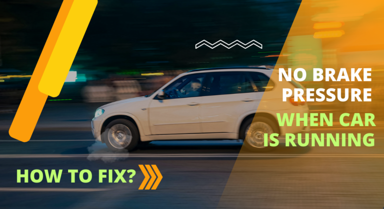 No Brake Pressure When Car Is Running – How To Fix?