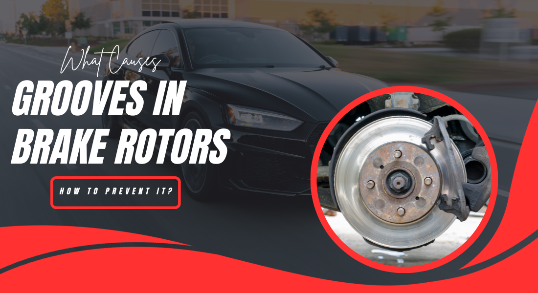 What Causes Grooves in Brake Rotors