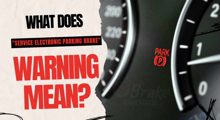 What Does “Service Electronic Parking Brake” Warning Mean?