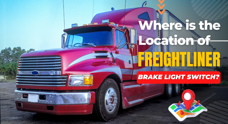 Where is the Location of Freightliner Brake Light Switch?