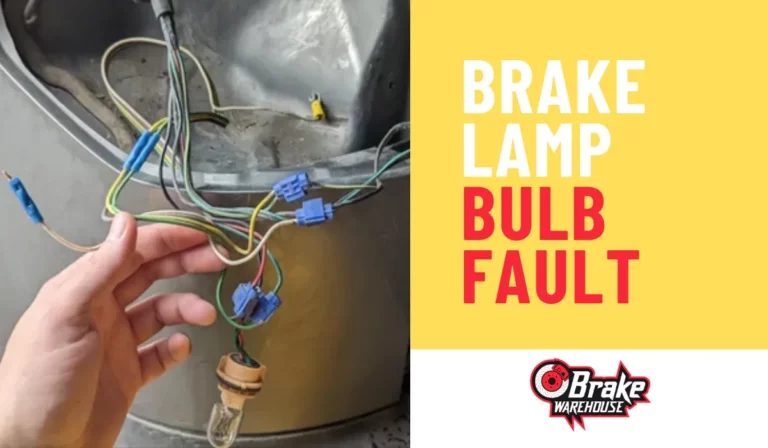 Brake Lamp Bulb Fault – 5 Reasons To Check
